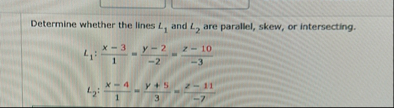 Determine whether the lines L 1 and L 2 are