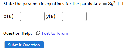 State the parametric equations for the parabola x