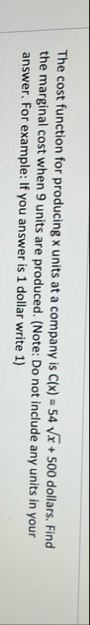 The cost function for producing x units at a