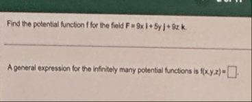 Find the potential function f for the field F = 9