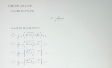 Question 2 ( 1 point ) Evaluate the integral d x