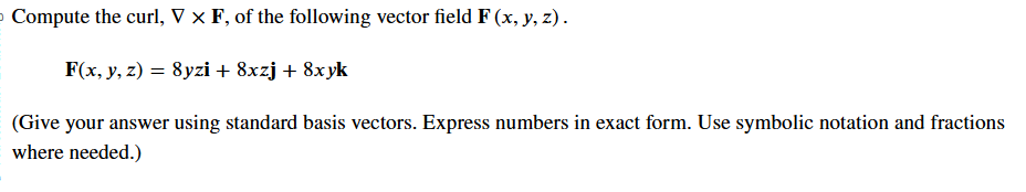 Compute the curl, grad F , o f the following