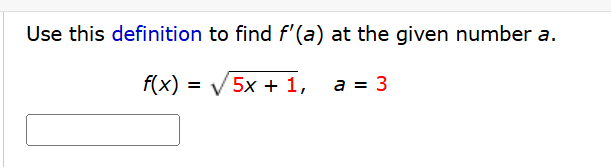 Use this definition t o find f ' ( a ) a t the