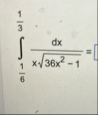 1 6 1 3 d x x 3 6 x 2 - 1 2 =