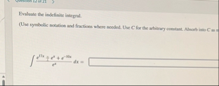 Evaluate the indefinite integral. e 1 3 x e x e -
