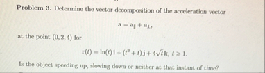 Problem 3 . Determine the vector decomposition of