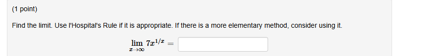 ( 1 point ) Find the l i m i t . Use l'Hospital's