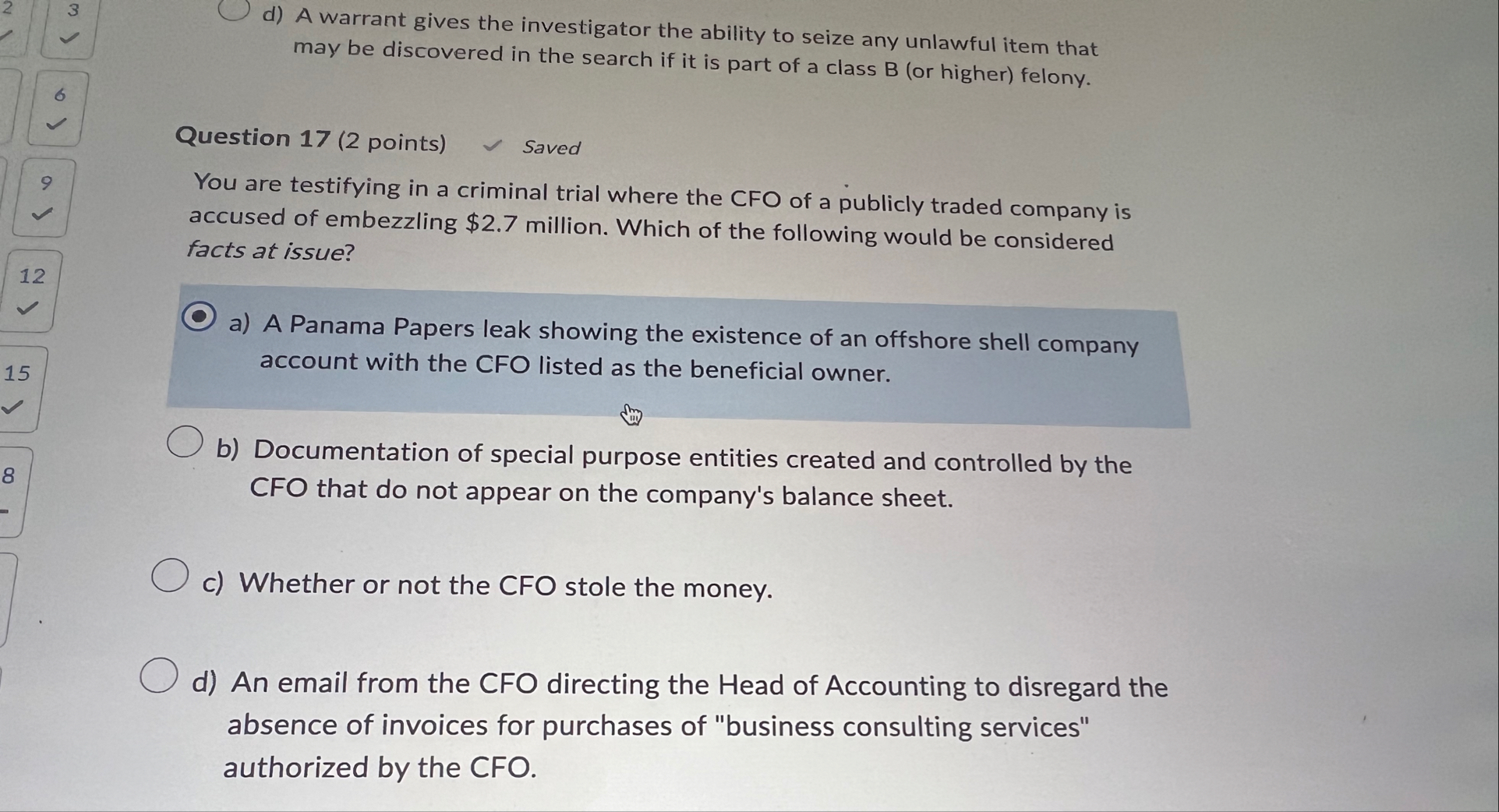 Question 1 7 ( 2 points ) Saved You are