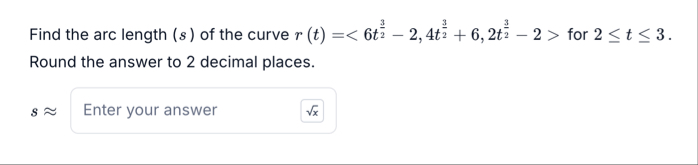 Find the arc length ( s ) of the curve r ( t ) =