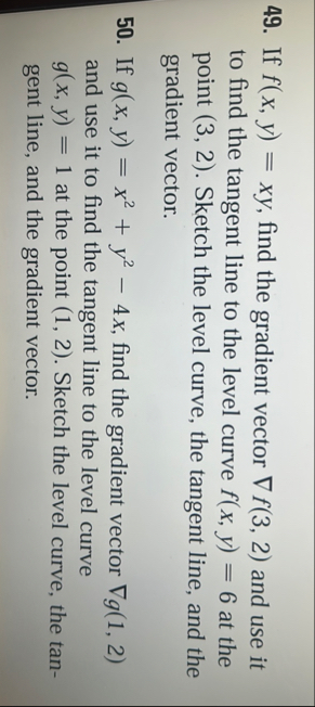 If f ( x , y ) = x y , find the gradient vector