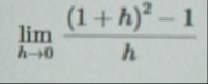 lim h 0 ( 1 h ) 2 - 1 h