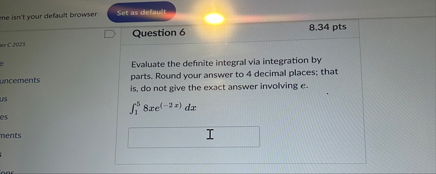 Question 6 8 . 3 4 pts ner C 2 0 2 5 Evaluate the