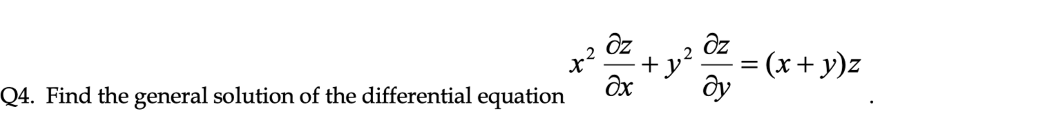 Q 4 . Find the general solution o f the