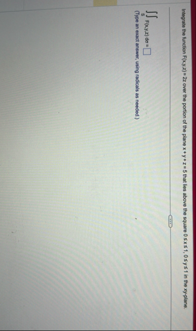 Integrate the function F ( x , y , z ) = 2 z over