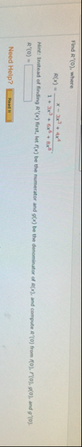 Find R ' ( 0 ) , where R ( x ) = x - 3 x 3 4 x 4