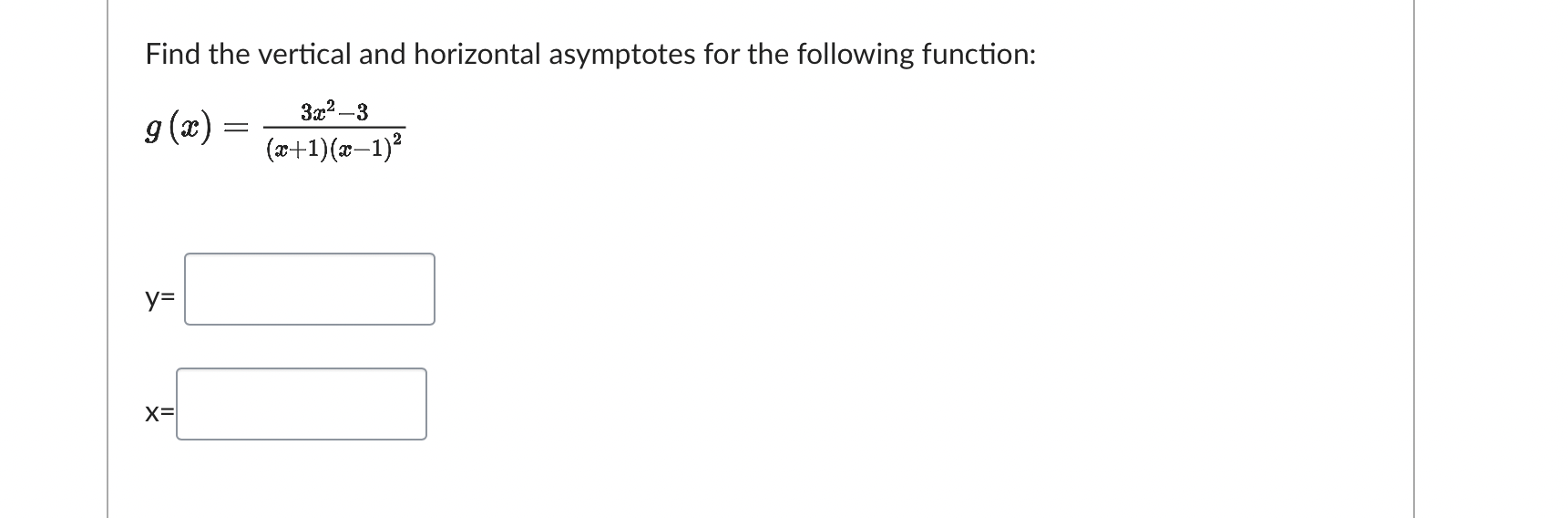 Find the vertical and horizontal asymptotes for