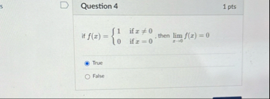 Question 4 1 pts if f ( x ) = { 1 i f x 0 0 i f x