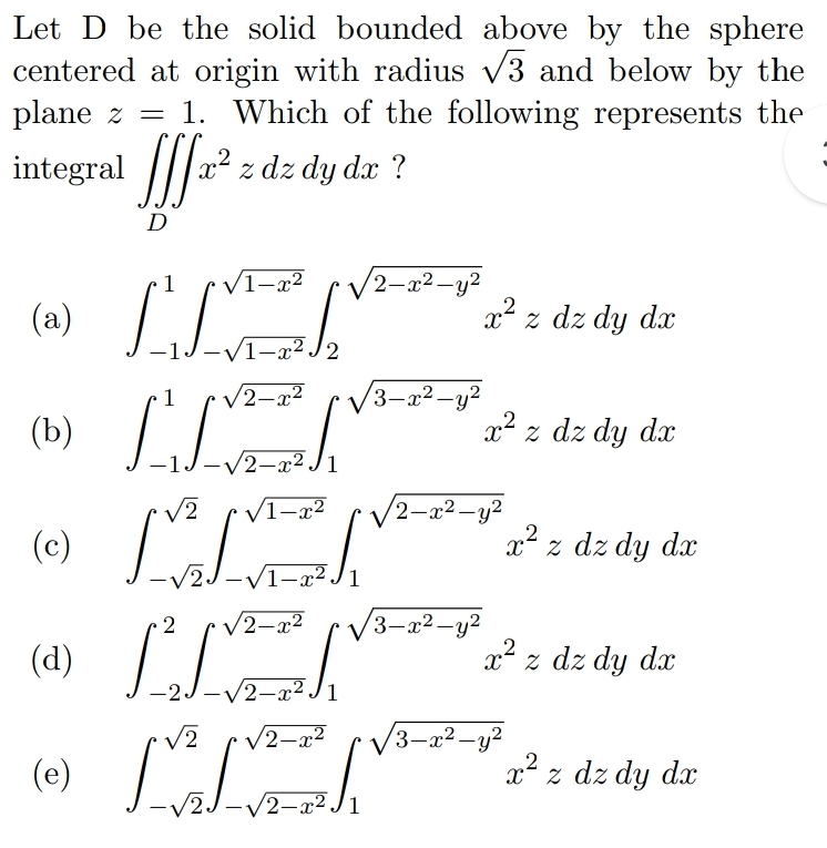 Let D be the solid bounded above by the sphere