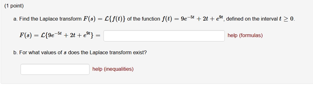 ( 1 point ) a . Find the Laplace transform F ( s