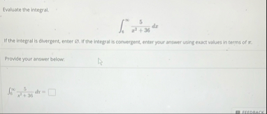 Evaluate the integral. 6 5 x 2 3 6 d x If the