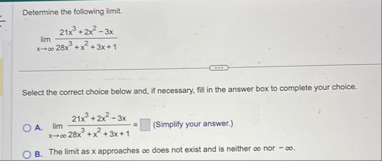 Determine the following limit . lim x 2 1 x 3 2 x