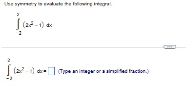 Use symmetry t o evaluate the following integral.