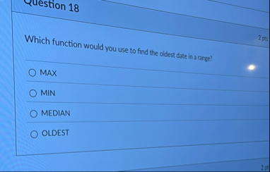 Yuestion 1 8 Which function would you use to find