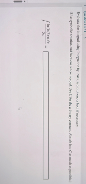 Question 7 of 1 1 Evaluate the integral using