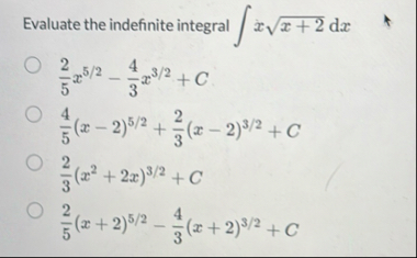 Evaluate the indefinite integral x x 2 2 d x 2 5