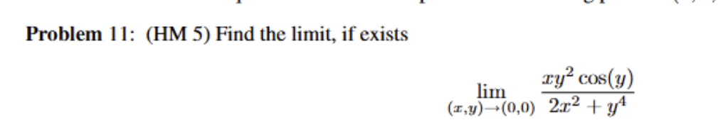 Problem 1 1 : ( H M 5 ) Find the l i m i t , i f