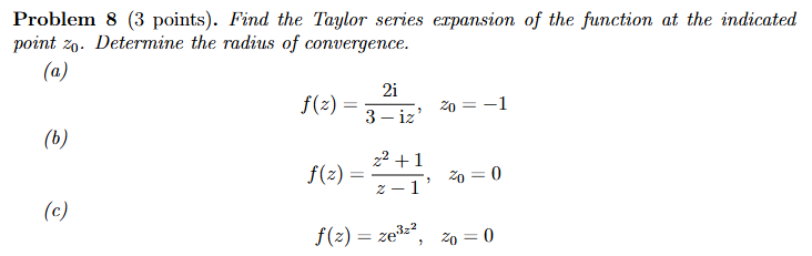 Problem 8 ( 3 points ) . Find the Taylor series
