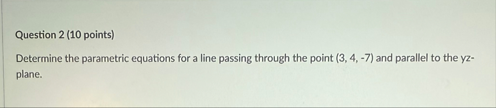 Question 2 ( 1 0 points ) Determine the