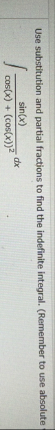 Use substitution and partial fractions to find