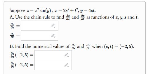 Suppose z = x 2 s i n ( y ) , x = 2 s 2 + t 2 , y