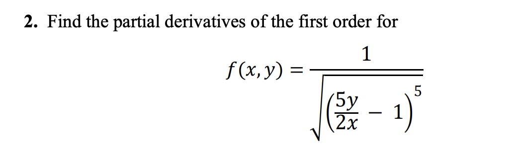 Find the partial derivatives o f the first order