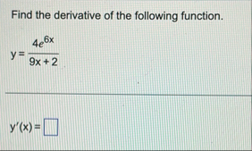 Find the derivative of the following function. y