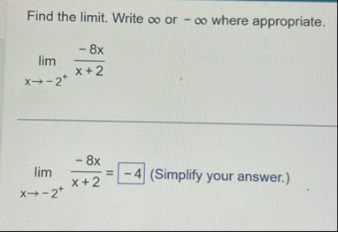 Find the limit . Write or - where appropriate.
