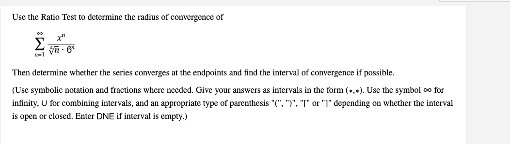 Use the Ratio Test t o determine the radius o f