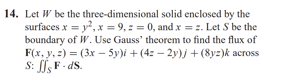 Let W b e the three - dimensional solid enclosed