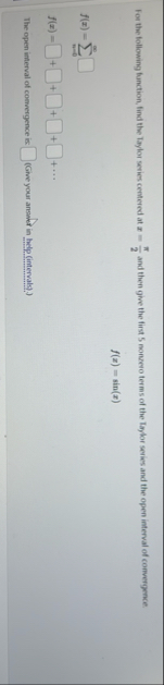 For the following function, find the Taylor