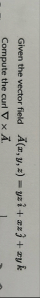 Given the vector field vec ( A ) ( x , y , z ) =