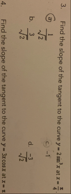 Find the slope of the tangent to the curve y = 2