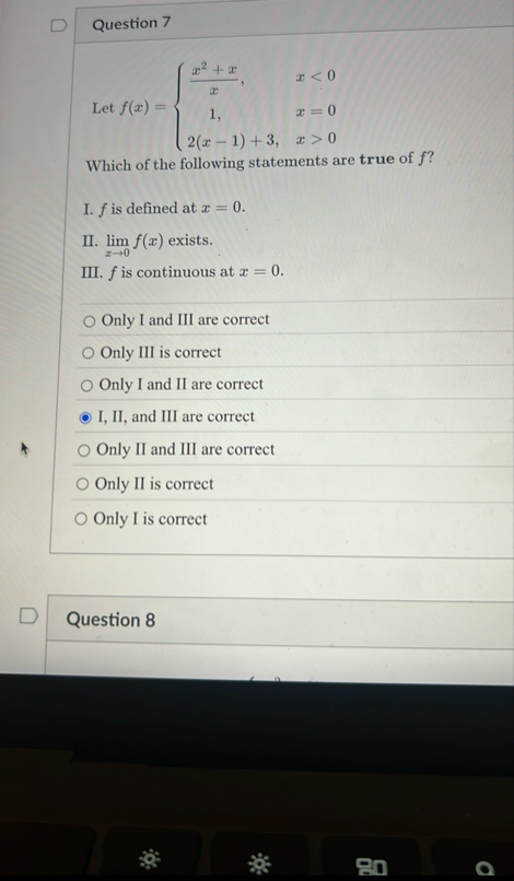 Question 7 Let f ( x ) = { x 2 x x , x < 0 1 , x