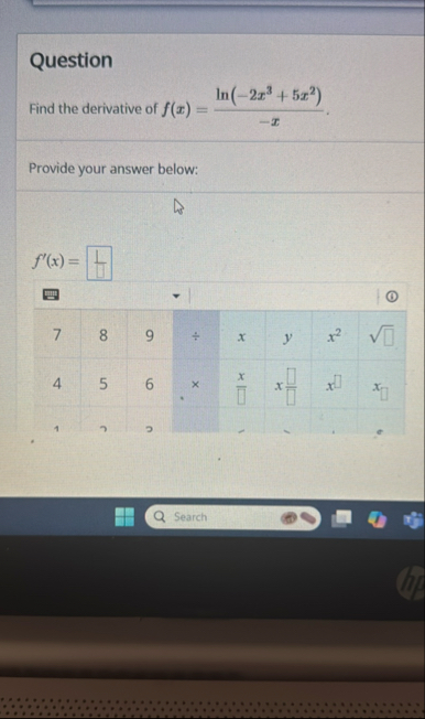 Question Find the derivative of f ( x ) = l n ( -