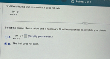 Points: 0 of 1 Find the following limit or state