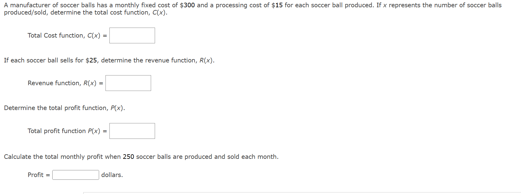 A manufacturer of soccer balls has a monthly