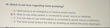 Which is not true regarding hand pumping? A .