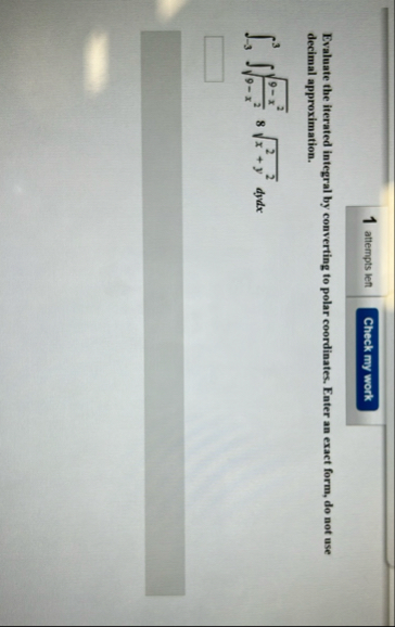 1 attempts left Evaluate the iterated integral by