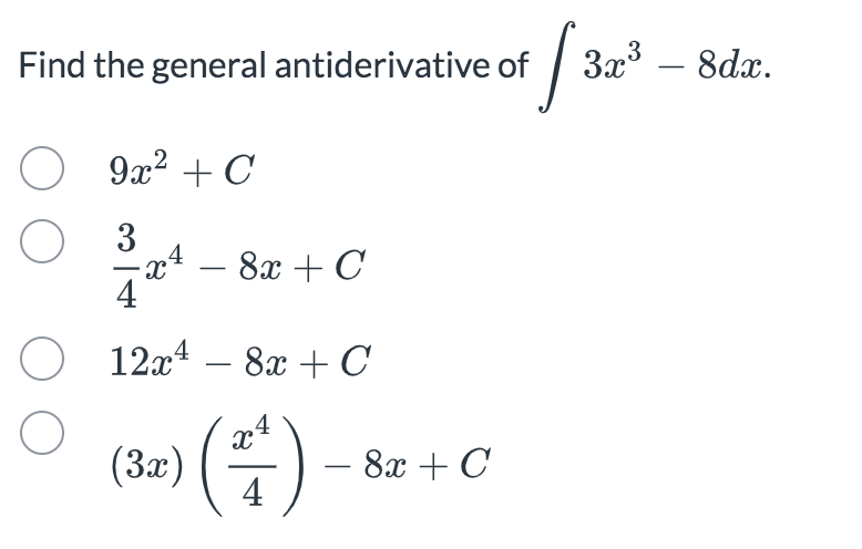 Find the general antiderivative o f 3 x 3 - 8 d x