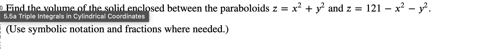Find the volume o f the solid enclosed between